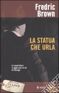 La statua che urla libro di Brown Fredric