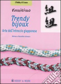 Kumihimo. Trendy bijoux. Arte dell'intreccio giapponese libro di Schwarz Miriam - Schwarz Roswitha