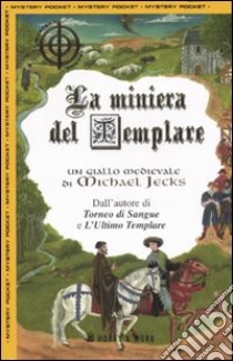 La miniera del templare libro di Jecks Michael