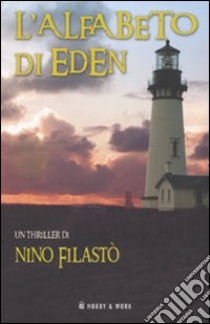 L'alfabeto di Eden libro di Filastò Nino