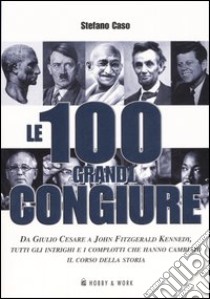 Le cento grandi congiure libro di Caso Stefano