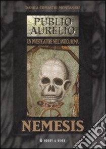 Nemesis libro di Comastri Montanari Danila