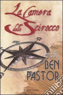 La camera dello scirocco libro di Pastor Ben