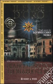 Il fiore d'oro libro di Cardini Franco - Gori Leonardo