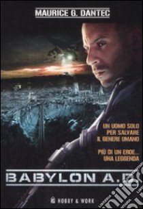 Babylon A.D. libro di Dantec Maurice G.