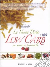 La nuova dieta low carb su misura personale libro di Thompson Rob; Stafford Diane