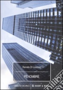 Penombre libro di Di Lorenzo Renato