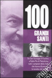 I cento grandi santi libro di Caso Stefano