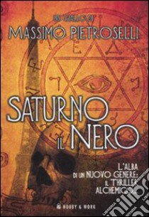 Saturno il nero libro di Pietroselli Massimo