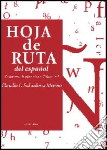 Hoja de Ruta del español. Cuaderno de ejercicios libro di Salvadores Merino Claudio F.