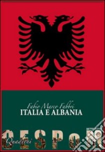 Italia Albania libro di Fabbri Fabio Marco