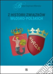 Z historii zwiazków wlosko-polskich libro