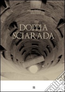 Doppia sciarada libro di Valeri Mara