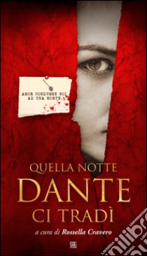 Quella notte Dante ci tradì libro di Cravero R. (cur.)