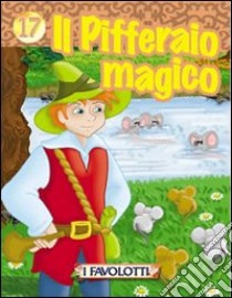 Il pifferaio magico libro