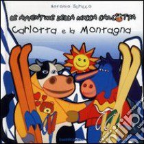 Carlotta e la montagna. Le avventure della mucca Carlotta libro di Scricco Antonio