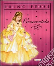 Cenerentola. Ediz. illustrata libro