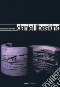 Daniel Libeskind libro di Marotta Antonello