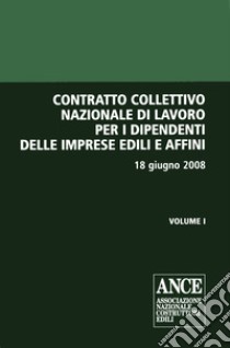 Contratto collettivo nazionale di lavoro per i dipendenti delle imprese edili e affini libro