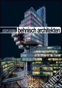 Behnisch architekten libro di Mondaini Gianluigi; Zambelli Matteo