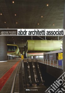 ABDR: architetti associati libro di Mondaini Gianluigi; Potenza Domenico