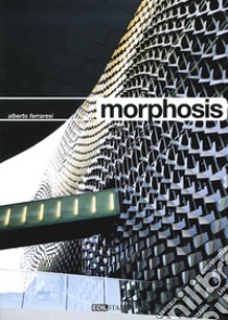 Morphosis libro di Ferraresi Alberto