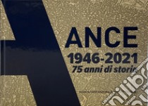 Ance 1946-2021. 75 anni di storia libro