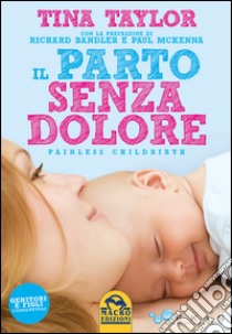 Il parto senza dolore libro di Taylor Tina; Liguori L. (cur.)