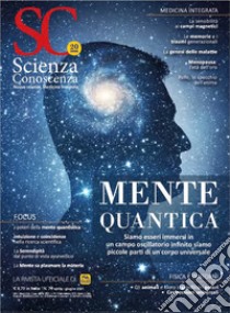 Scienza e conoscenza. Vol. 76: Mente quantistica libro