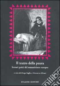 Il teatro della paura libro di Saglia D. (cur.); Silvani G. (cur.)