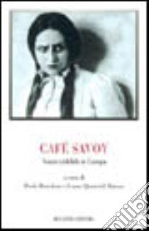 Café Savoy. Teatro yiddish in Europa libro di Bertolone P. (cur.); Quercioli Mincer L. (cur.)