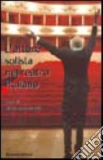 L'attore solista nel teatro italiano libro di Pasqualicchio N. (cur.)