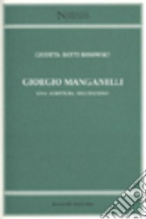 Giorgio Manganelli. Una scrittura dell'eccesso libro di Isotti Rosowsky Giuditta