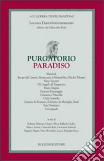 Purgatorio. Paradiso libro di Rati G. (cur.)