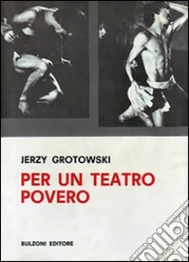 Per un teatro povero libro di Grotowski Jerzy