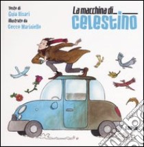 La macchina di Celestino libro di Risari Guia; Mariniello Cecco