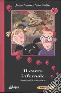 Il carro infernale libro di Carioli Janna; Mattia Luisa