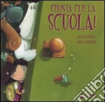 Pronta per la scuola! libro di Gürsel Zeynep; Bucher Ursula