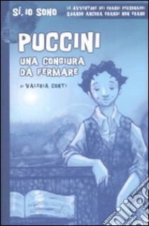 Puccini. Una congiura da fermare libro di Conti Valeria