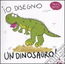 Io disegno... un dinosauro! Ediz. illustrata. Con gadget libro di Pietruszka; Murzyn