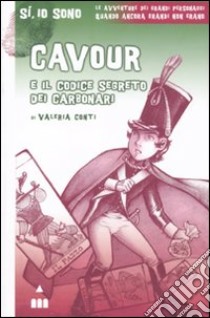 Cavour e il codice segreto dei carbonari libro di Conti Valeria