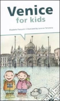 Venice for kids libro di Pasqualin Elisabetta