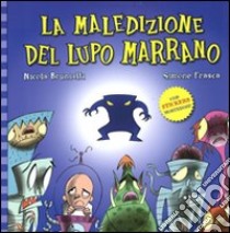 La maledizione del lupo marrano. Con adesivi. Ediz. illustrata libro di Brunialti Nicola; Frasca Simone