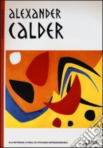 Alexander Calder. Con adesivi. Ediz. illustrata libro di Delpech Sylvie; Leclerc Caroline