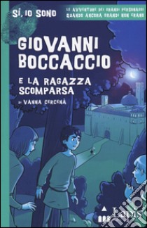 Giovanni Boccaccio e la ragazza scomparsa libro di Cercenà Vanna