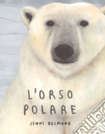 L'orso polare. Ediz. a colori libro di Desmond Jenni