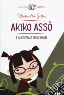 Akiko Asso e la centrale degli incubi libro di Gatti Alessandro