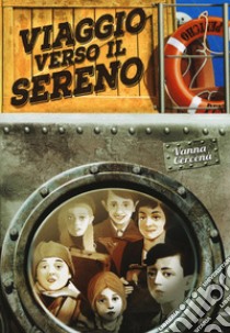 Viaggio verso il sereno libro di Cercenà Vanna