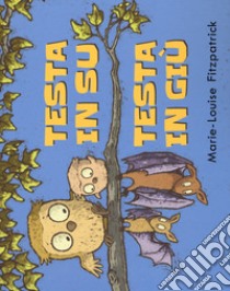 Testa in su testa in giù. Ediz. a colori libro di Fitzpatrick Marie-Louise