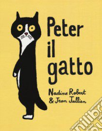 Peter il gatto libro di Robert Nadine; Jullien Jean